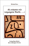 Es träumte mir vergangene Nacht, …
